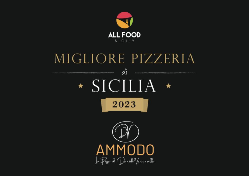 Migliore Pizzeria di Sicilia 2023 - All Food - Ammodo di Daniele Vaccarella